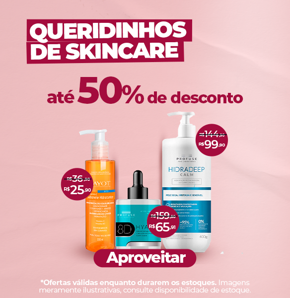 Queridinhos de Skincare | 17/04 até 11/05