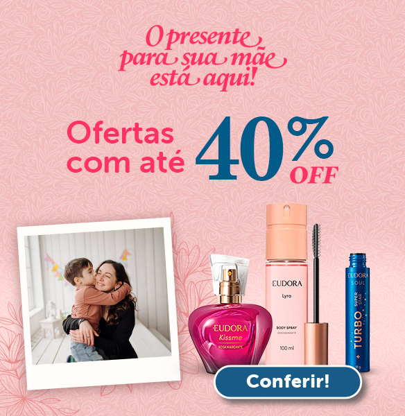 campanha dia das mães - 06/05 até 11/05